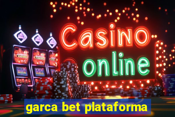 garca bet plataforma